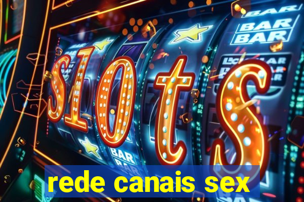 rede canais sex